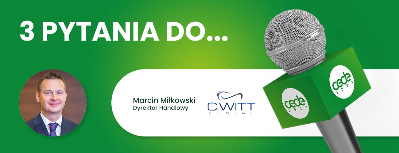 Poznaj wystawców: 3 pytania do C.Witt Dental