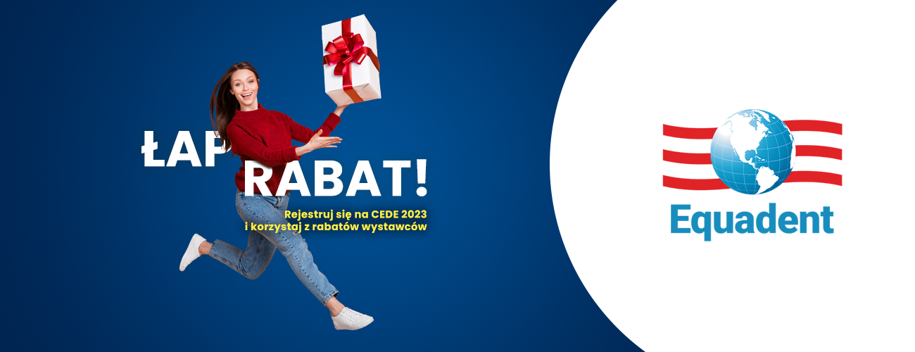 ŁAP RABAT! od firmy Equadent!
