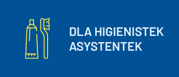 Dla higienistek i asystentek